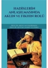 Hadislerin Anlaşılmasında Aklın ve Fıkhın Rolü