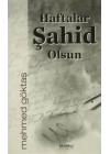 Haftalar Şahid Olsun