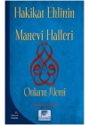 Hakikat Ehlinin Manevi Halleri - Onların Alemi