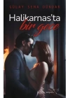 Halikarnas’ta Bir Gece