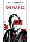 Halil İnalcıkın Merceğinden Osmanlı