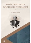Halil İnalcık’ta Doğu Batı Düşüncesi