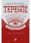 Halk Anlatılarının Yeniden Yazımı Sürecinde Tepegöz (1923-2018)