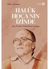 Haluk Hocanın İzinde - Prof. Dr. Ahmet Haluk Dursun’a Armağan