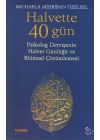 Halvette 40 Gün Psikolog Bir Dervişenin Halvet Günlüğü ve Bilimsel Çözümlemesi