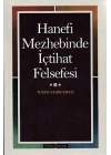 Hanefi Mezhebinde İçtihat Felsefesi
