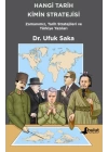 Hangi Tarih Kimin Stratejisi - Zamanımız, Tarih Stratejileri ve Türkiye Yazıları