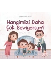 Hangimizi Daha Çok Seviyorsun ?