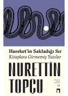 Hareket’in Sakladığı Sır Kitaplara Girmemiş Yazılar