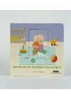 Hareketli Büyüyorum Serisi 4 – İşte Benim En Sevdiğim Oyuncağım