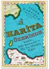 Harita Üzerine - Kaşifler, Dahi Haritacılar ve Hiç Var Olmamış Dağlar