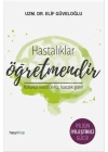 Hastalıklar Öğretmendir