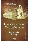 Hatice Tarhan Valide Sultan