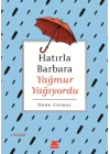 Hatırla Barbara Yağmur Yağıyordu