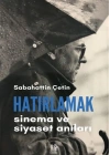 Hatırlamak - Sinema ve Siyaset Anıları