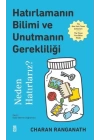Hatırlamanın Bilimi ve Unutmanın Gerekliliği