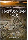 Hattuşadan Kaçış