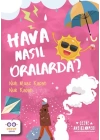 Hava Nasıl Oralarda ? - Cezve Ansiklopedi