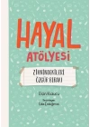 Hayal Atölyesi - Zihnindekileri Özgür Bırak!