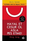 Hayal Et Cesur Ol Asla Pes Etme!