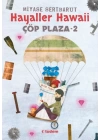 Hayaller Hawaii - Çöp Plaza 2