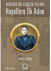 Hayallere İlk Adım - Atatürk’ün Gençlik Yılları