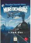 Hayalleri Uçuran Adam Nuri Demirağ