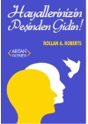 Hayallerinizin Peşinden Gidin!