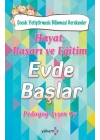 Hayat, Başarı ve Eğitim Evde Başlar