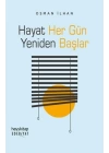 Hayat Her Gün Yeniden Başlar