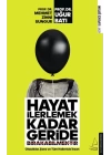 Hayat İlerlemek Kadar Geride Bırakabilmektir