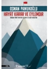 Hayat Karar ve Eylemdir