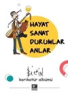 Hayat Sanat Durumlar Anlar