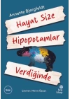 Hayat Size Hipopotamlar Verdiğinde