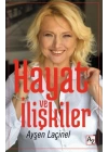 Hayat ve İlişkiler