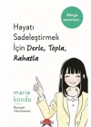 Hayatı Sadeleştirmek İçin Derle, Topla, Rahatla