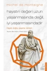 Hayatın Değeri Uzun Yaşanmasında Değil İyi Yaşanmasındadır - Hayatı Doğru Yaşama Rehberi