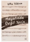 Hayatında Değil Yerin