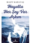 Hayatta Her Şey Var Aşkım