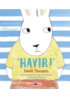 Hayır Dedi Tavşan