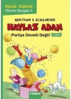 Haylaz Adam - 4 Partiye Davetli Değil!