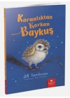 Hayvan Öyküleri Serisi - Karanlıktan Korkan Baykuş