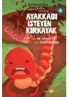 Hayvanlar Aleminden Masallar 2-Ayakkabı İsteyen Kırkayak