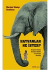 Hayvanlar Ne İster?