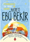Hazreti Ebu Bekir - Peygamberimizin En Yakın Arkadaşı