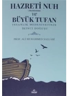 Hazreti Nuh (Aleyhiseselam) ve Büyük Tufan - İnsanlık Medeniyetinin İkinci Doğuşu