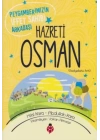 Hazreti Osman - Peygamberimizin İffet Sahibi Arkadaşı