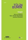 Hegel / Bilinç Problemi, Köle-Efendi Diyalektiği, Praksis Felsefesi