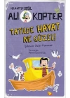 Helikopter Değil Ali kopter 5 - Tatilde Hayat Ne Güzel