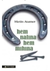 Hem Nalına Hem Mıhına